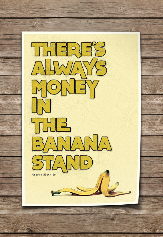 There’s Always Money Bluth's Frozen Banana Stand