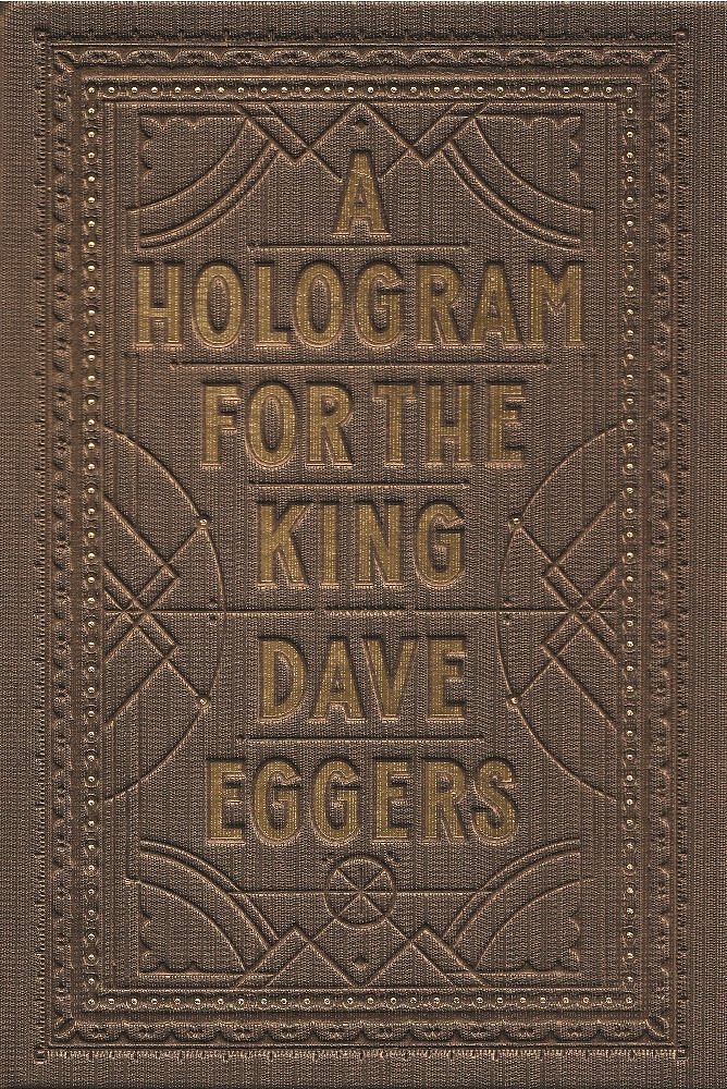 A Hologram For the King by Dave Eggers