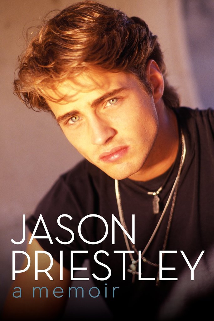 Jason Priestley: A Memoir Jason Priestley: A Memoir