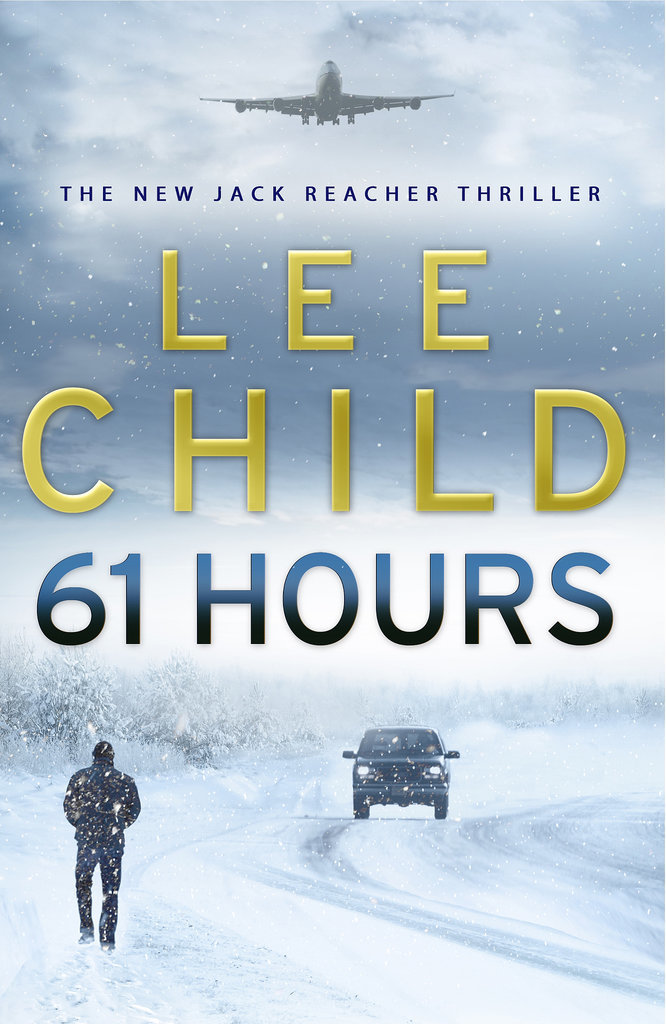 South Dakota: 61 Hours by Lee Child South Dakota: 61 Hours by Lee Child
