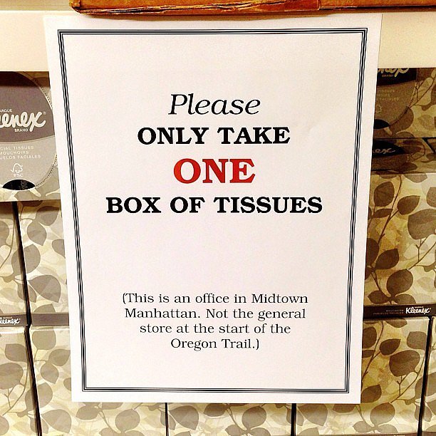 Did You Mistake Your Office For the General Store? Did You Mistake Your Office For the General Store?