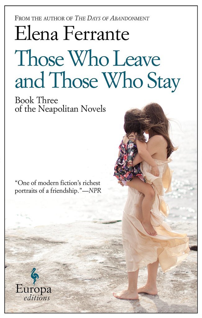 Those Who Leave and Those Who Stay Those Who Leave and Those Who Stay