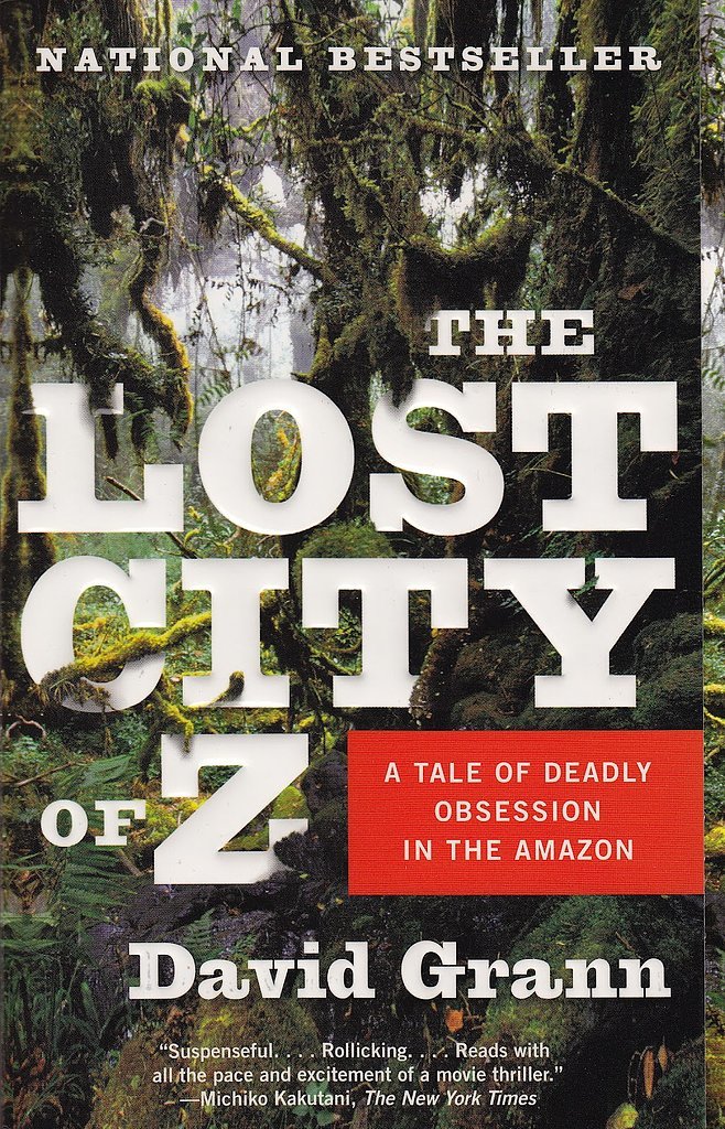 The Lost City of Z by David Grann The Lost City of Z by David Grann