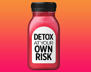 The TRUTH About Detoxing The TRUTH About Detoxing