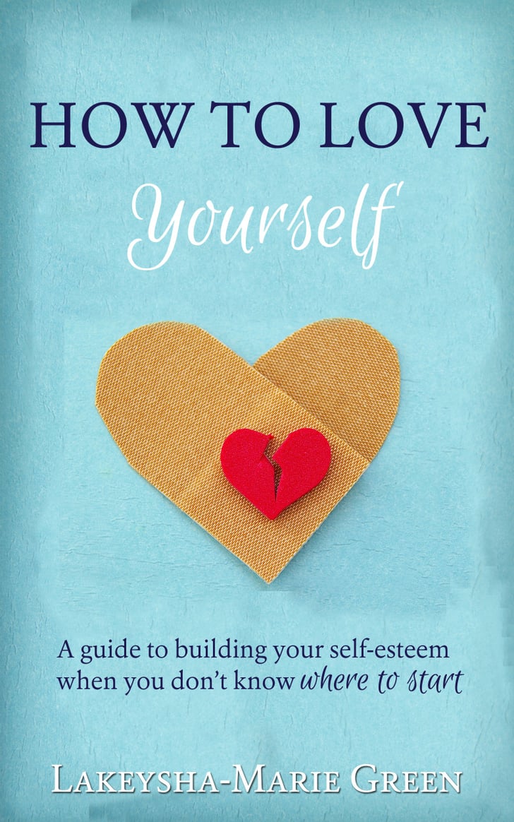 How To Love Yourself 25 Feel Good Books That Will Boost Your Mood