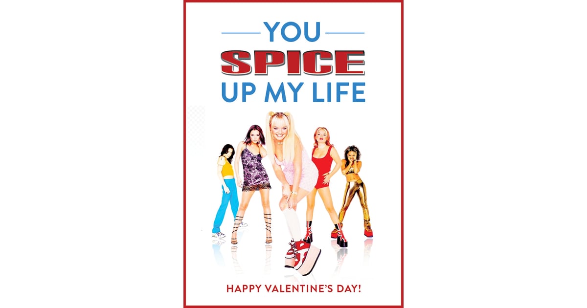 You Spice Up My Life Valentines Only 90s Girls Will Truly Understand Popsugar Love And Sex 