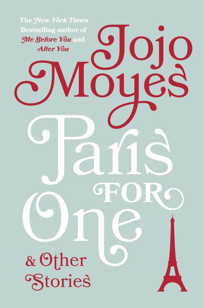 Paris For One by Jojo Moyes, Out Oct. 18