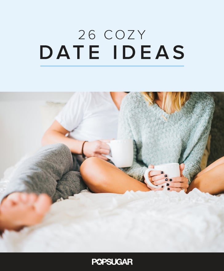 Home Date Ideas Popsugar Love And Sex 6850